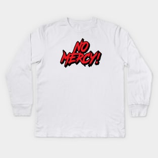 NO MERCY Kids Long Sleeve T-Shirt